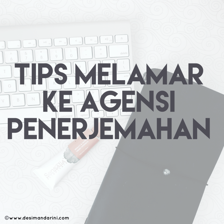 Tips Melamar ke Agensi&nbsp;Penerjemahan
