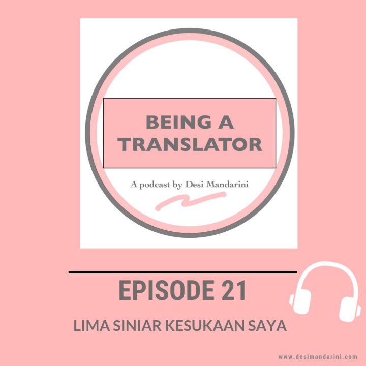 Siniar Being A Translator Episode 21: Lima Siniar Kesukaan Saya